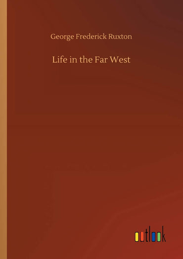 Life in the Far West