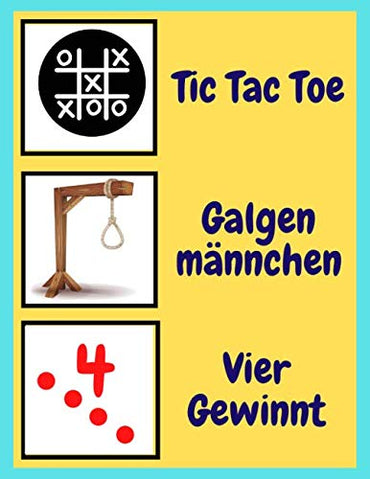 TIC TAC TOE, GALGENMÄNNCHEN, VIER GEWINNT: 3 Spiele Klassiker in einem Heft (German Edition)