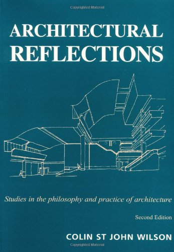 Architectural Reflections: Studies in Philosophy and Practice of Architecture