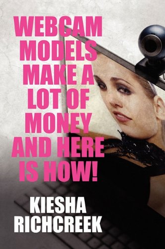 Webcam Models Make a Lot of Money and Here Is How!