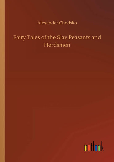 Fairy Tales of the Slav Peasants and Herdsmen