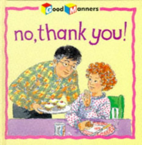 No, Thank You! (Good Manners)