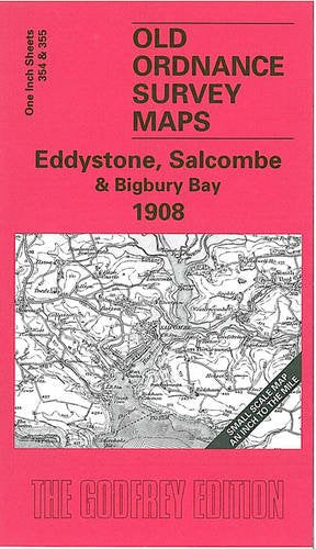 Eddystone, Salcombe and Bigbury Bay 1908: One Inch Sheet 354 (Old Ordnance Survey Maps - Inch to the Mile)