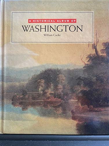 A Historical Album of Washington (Historical Albums)