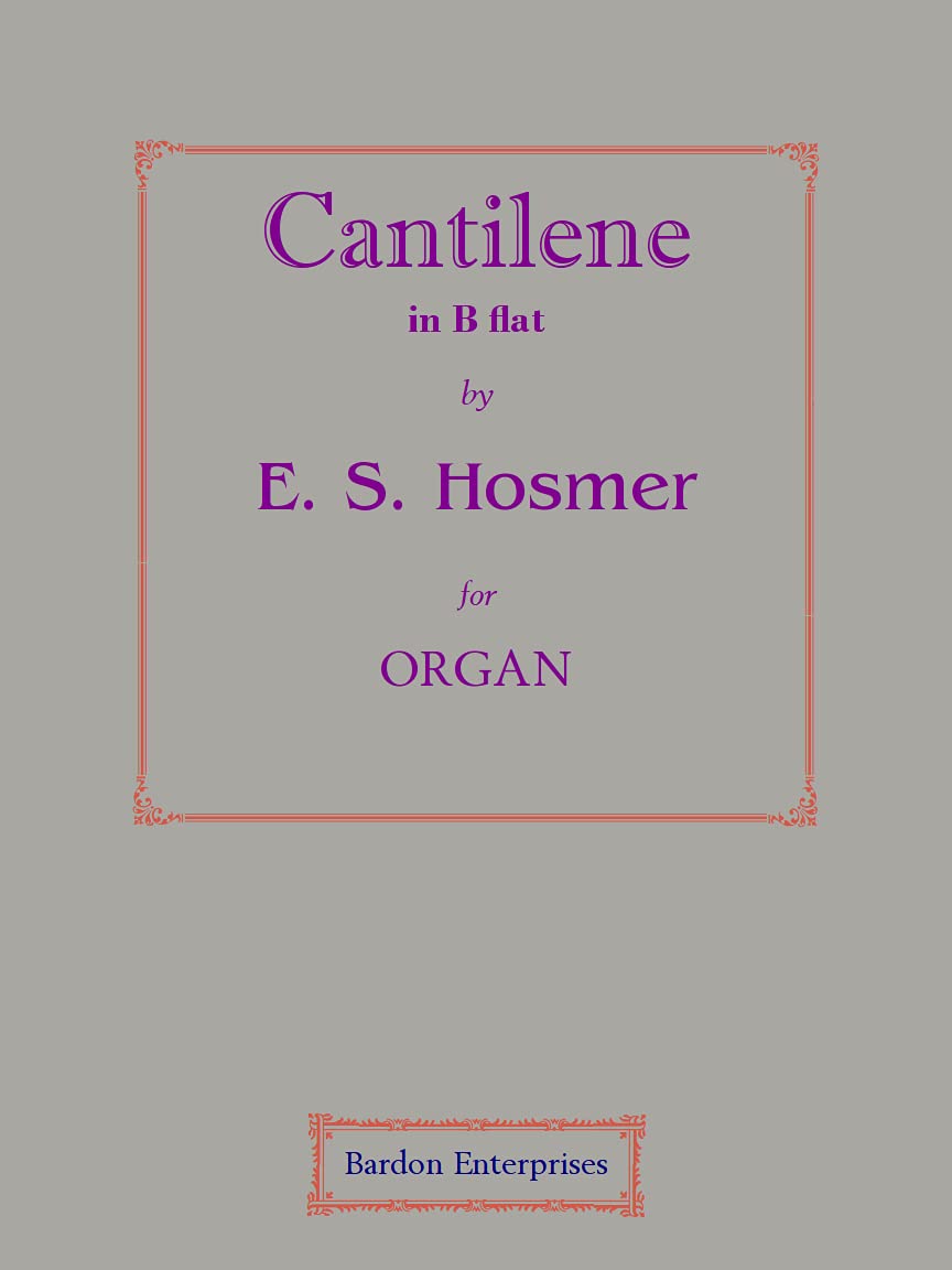 Cantilene in B flat for Organ by E. S. Hosmer