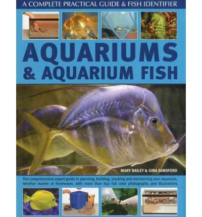 [ AQUARIUMS AND AQUARIUM FISH A COMPLETE PRACTICAL GUIDE AND FISH IDENTIFIER BY SANDFORD, GINA](AUTHOR)HARDBACK