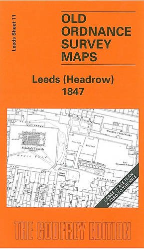 Leeds (Headrow) 1847: Leeds Sheet 14 (Old O.S. Maps of Leeds)