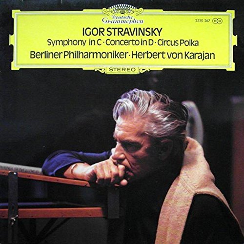 Igor Stravinsky , Herbert Von Karajan , Berliner Philharmoniker - Symphony In C - Concerto In D - Circus Polka - Deutsch