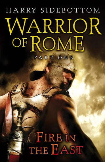 Fire in the East - Warrior of Rome #1