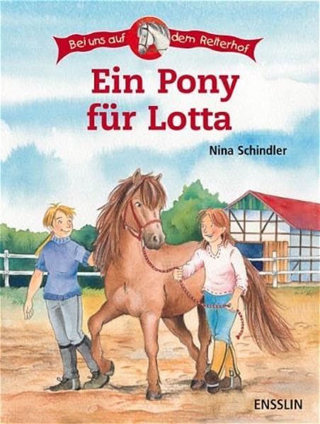 Bei uns auf dem Reiterhof. Ein Pony für Lotta