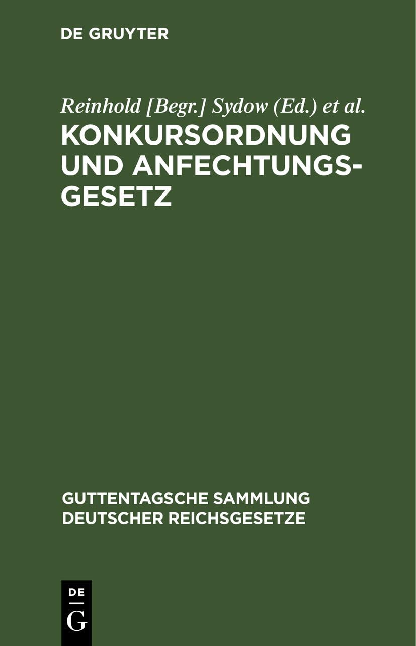 Konkursordnung und Anfechtungsgesetz: Mit Anmerkungen unter besonderer Berücksichtigung der Entscheidungen des Reichsger
