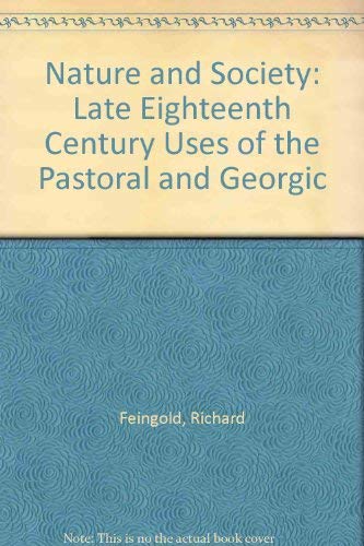 Nature and society: Later eighteenth-century uses of the pastoral and georgic
