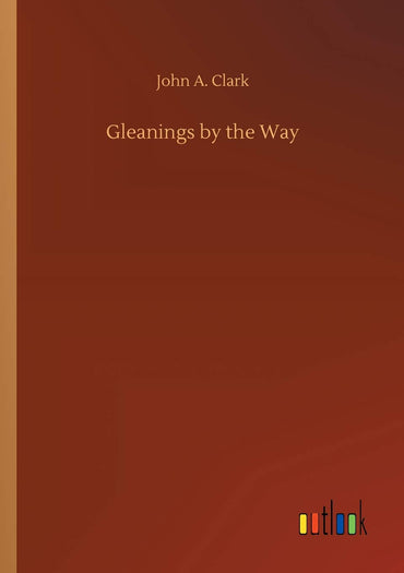 Gleanings by the Way