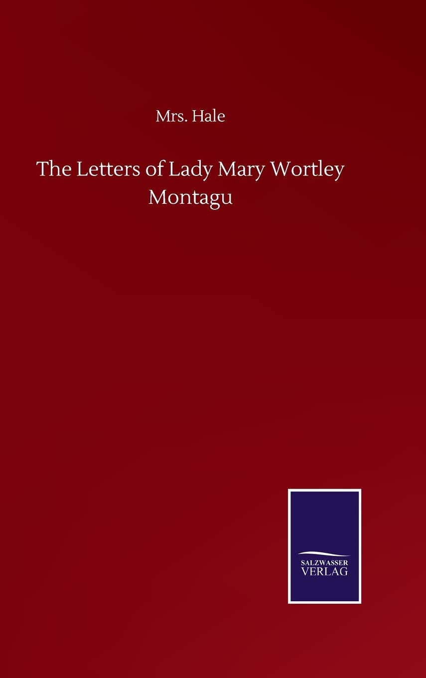 The Letters of Lady Mary Wortley Montagu