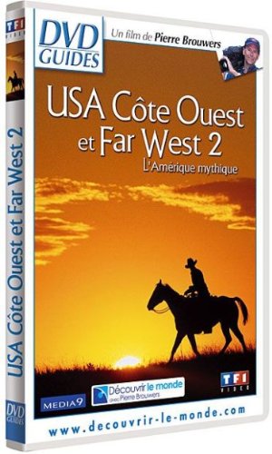 USA Côte Ouest et Far West 2 - L'Amérique mythique