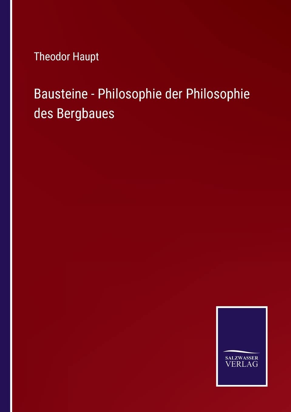 Bausteine - Philosophie der Philosophie des Bergbaues (German Edition)