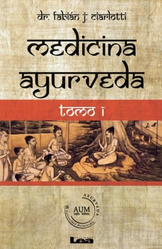 Medicina ayurveda Tomo 1: Volume 1 (Spanish Edition)