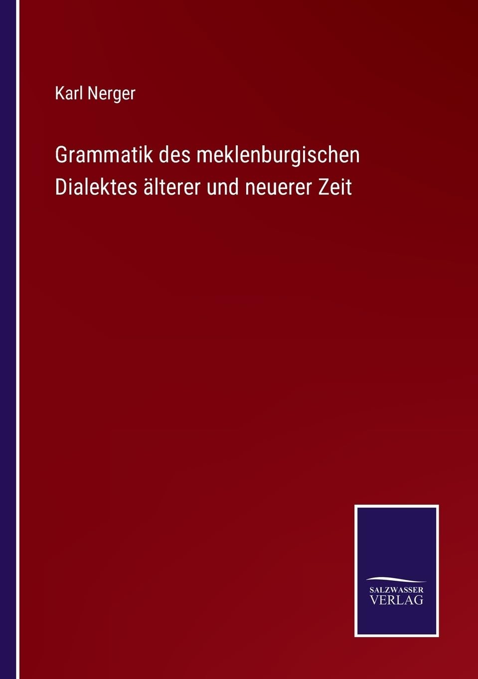 Grammatik des meklenburgischen Dialektes älterer und neuerer Zeit (German Edition)