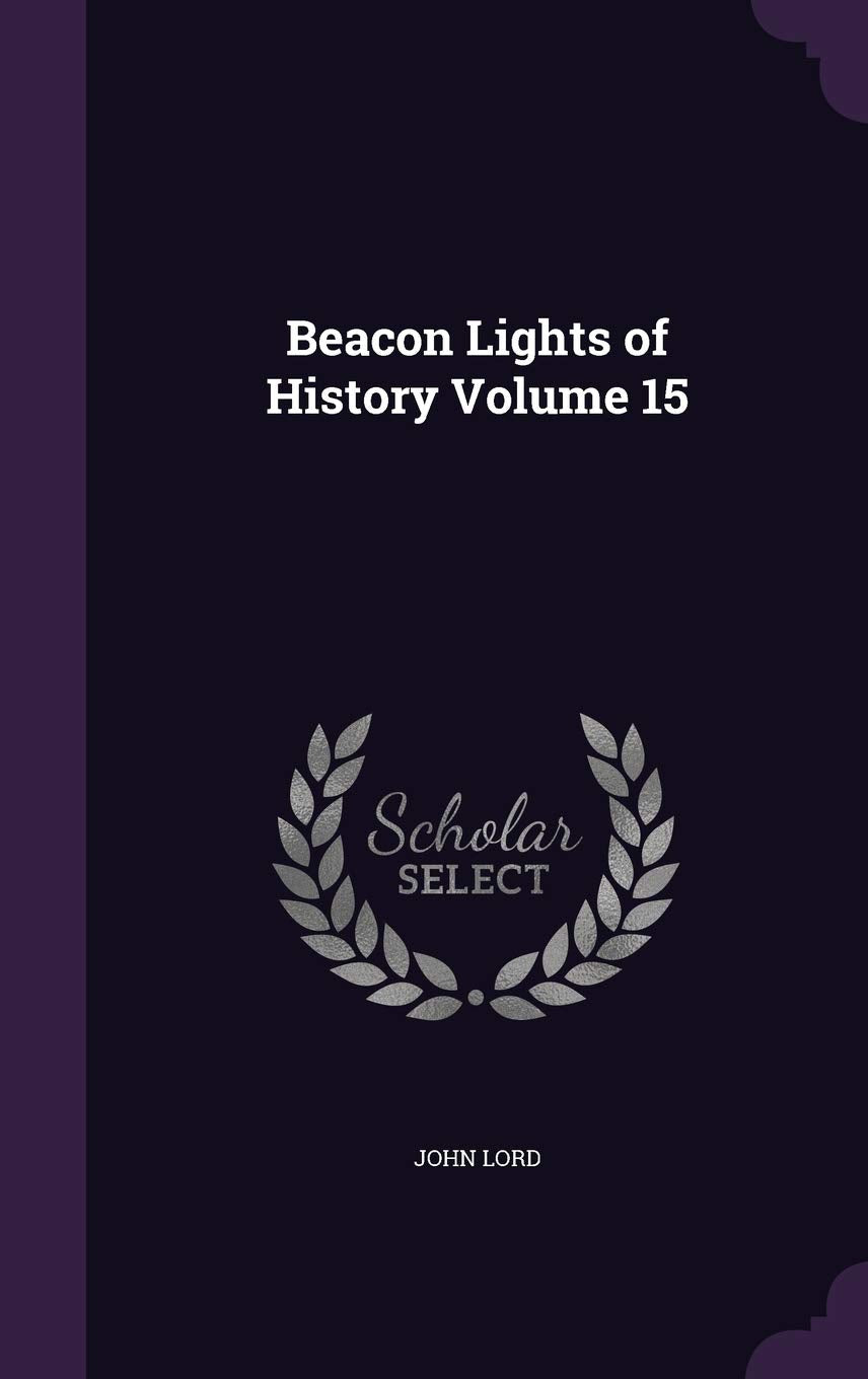Beacon Lights of History Volume 15