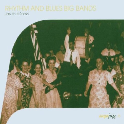 Rhythm & Blues Big Bands: Jazz That Rocks by Rhythm & Blues Big Bands-Jazz Tha (2003-02-01)
