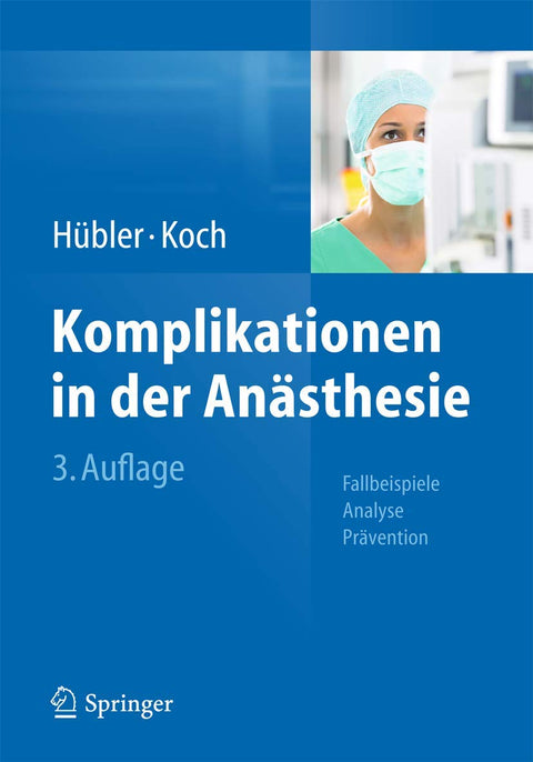 Komplikationen in der Anästhesie: Fallbeispiele Analyse Prävention (German Edition)