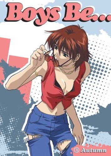 Boys Be..., Vol. 3 - Autumn by Akira Ishida