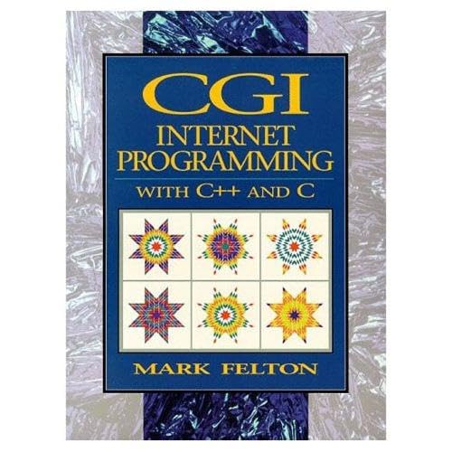 CGI: Internet Programming in C++ and C