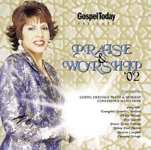 Gospel Today Magazine Presents: Praise & Worship 2002
