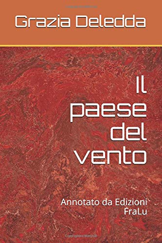 Il paese del vento: Annotato da Edizioni FraLu