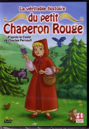 La véritable histoire du petit chaperon rouge