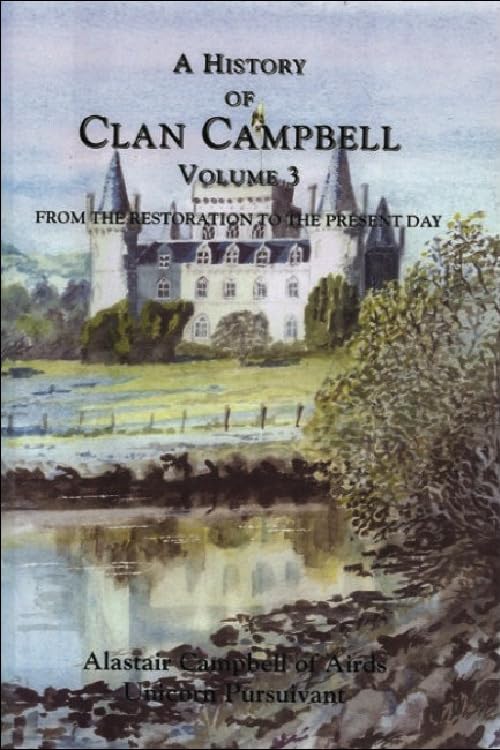 A History of Clan Campbell, Vol. 3: From the Restoration to the Present Day