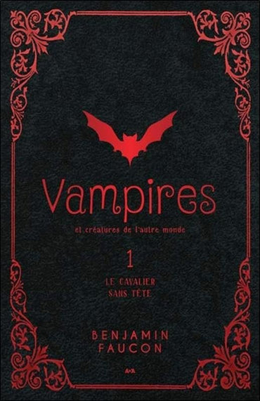 Vampires et créatures de l'autre monde T1 - Le cavalier sans tête