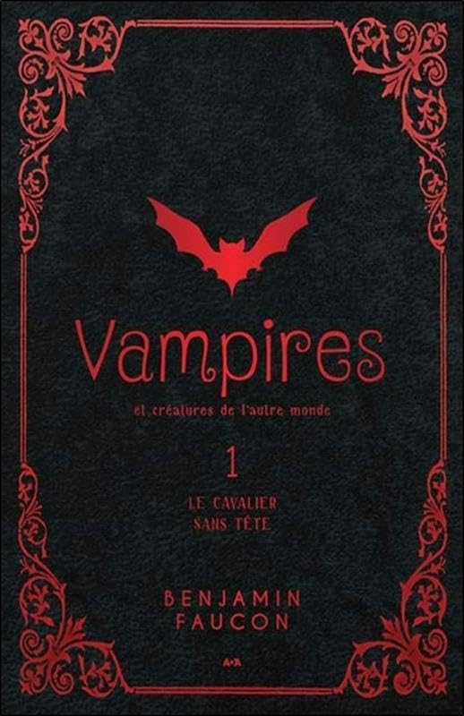 Vampires et créatures de l'autre monde T1 - Le cavalier sans tête
