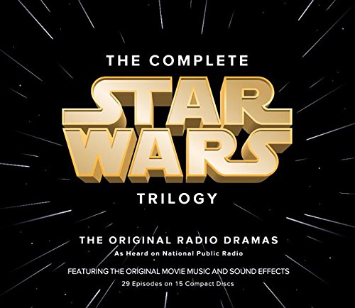The Complete Star Wars Trilogy: The Original Radio Dramas