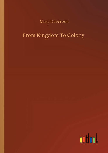 From Kingdom To Colony