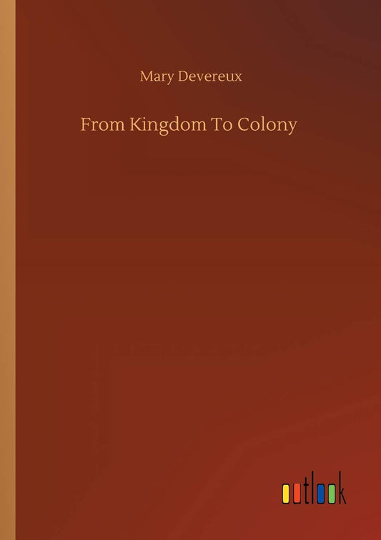 From Kingdom To Colony