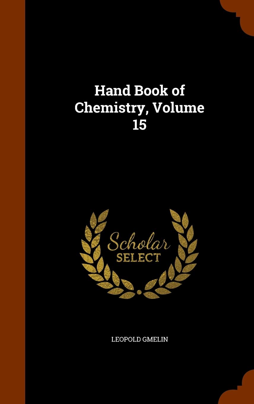 Hand Book of Chemistry, Volume 15