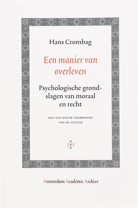 Een Manier Van Overleven: Psychologische Grondslagen Van Moraal en Recht (Dutch Edition)