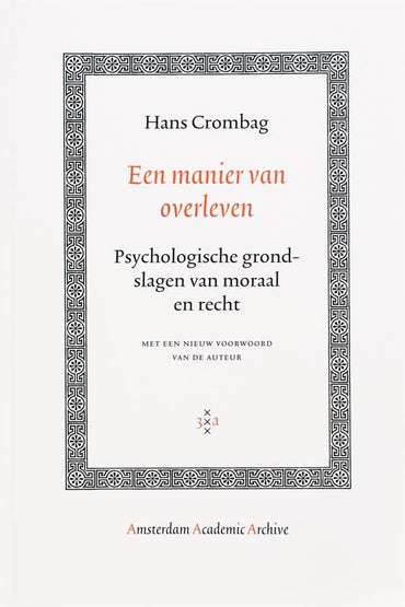 Een Manier Van Overleven: Psychologische Grondslagen Van Moraal en Recht (Dutch Edition)