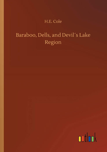 Baraboo, Dells, and Devil´s Lake Region