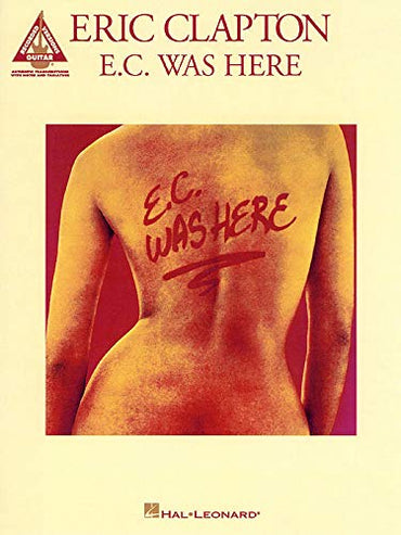 Eric Clapton - E.C. Was Here