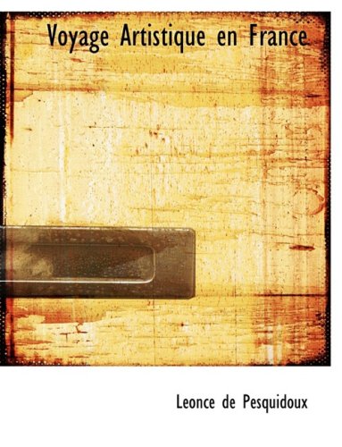 Voyage Artistique En France (French Edition)
