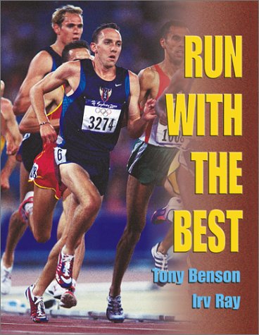 Run with the Best: A Coach's Guide to Training Middle & Long Distance Runners (Based on the Cervtty & Lydiard Models)