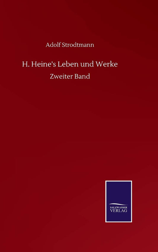 H. Heine's Leben und Werke: Zweiter Band (German Edition)