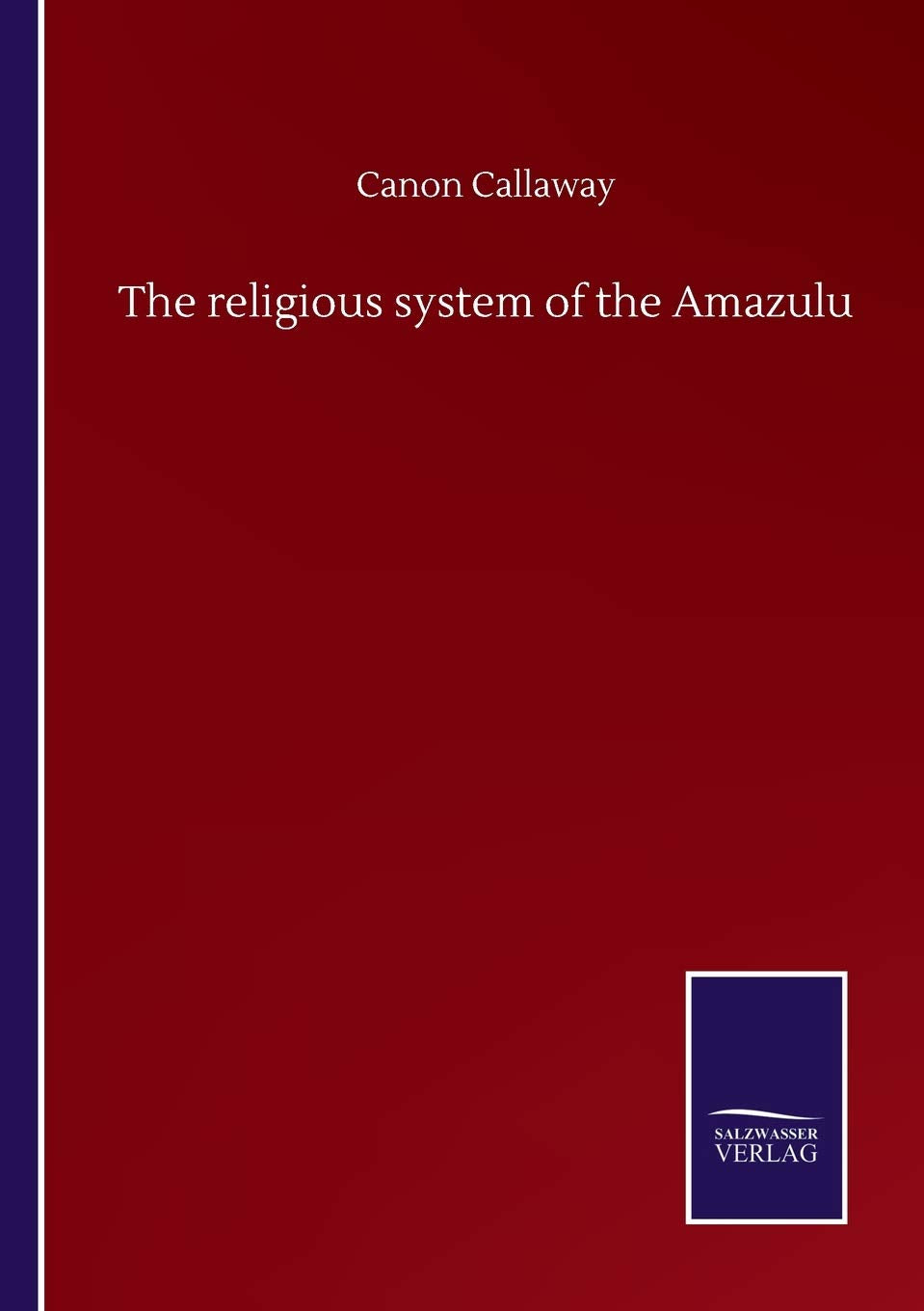 The religious system of the Amazulu