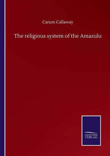 The religious system of the Amazulu