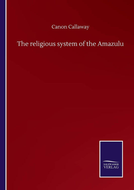 The religious system of the Amazulu