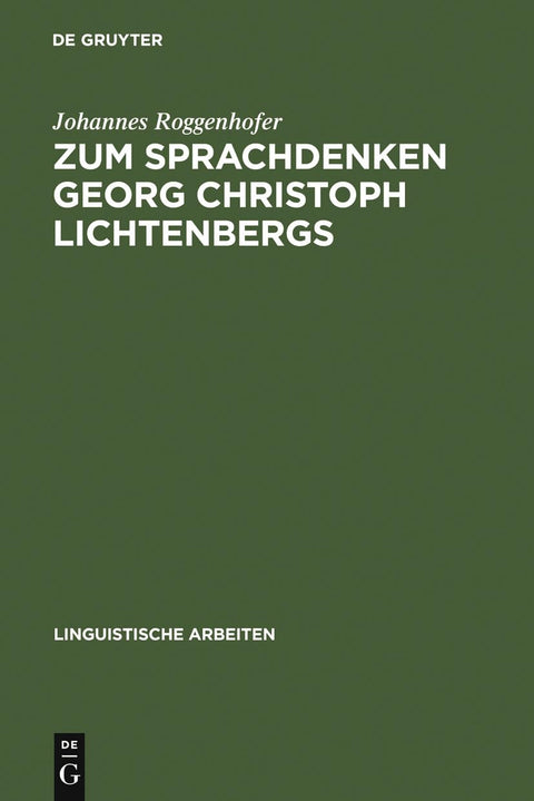 Zum Sprachdenken Georg Christoph Lichtenbergs (Linguistische Arbeiten, 275) (German Edition)