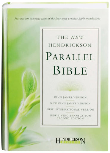 The New Hendrickson Parallel Bible: King James Version, New King James Version, New International Version, New Living Translation, 2nd Ed
