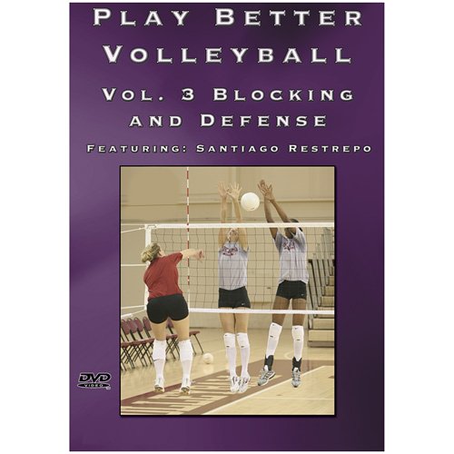 Play Better Volleyball Blocking and Defense DVD featuring Coach Santiago Restrepo